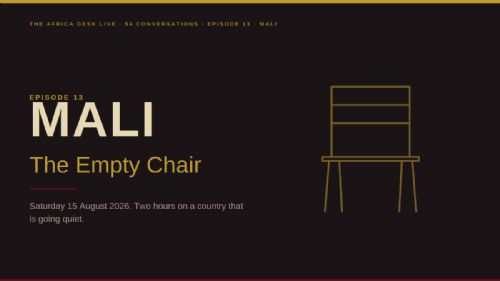 Why The Africa Desk Live Left the Mali Chair Empty